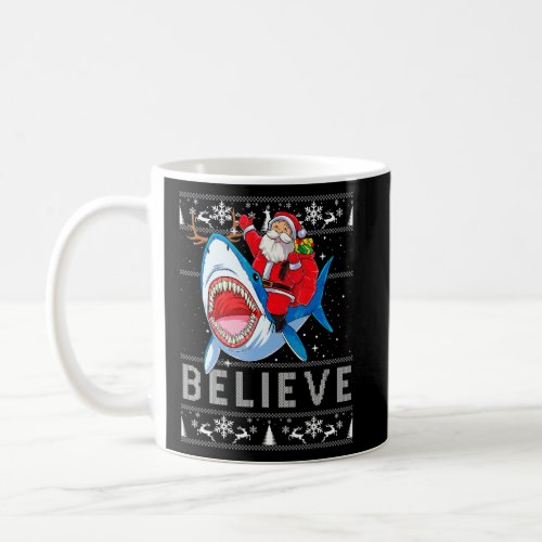 Believe Funny Santa Riding Shark Christmas Ugly Sw Coffee Mug