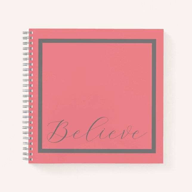 'Believe' Gray Script Pink Background Notebook (Front)