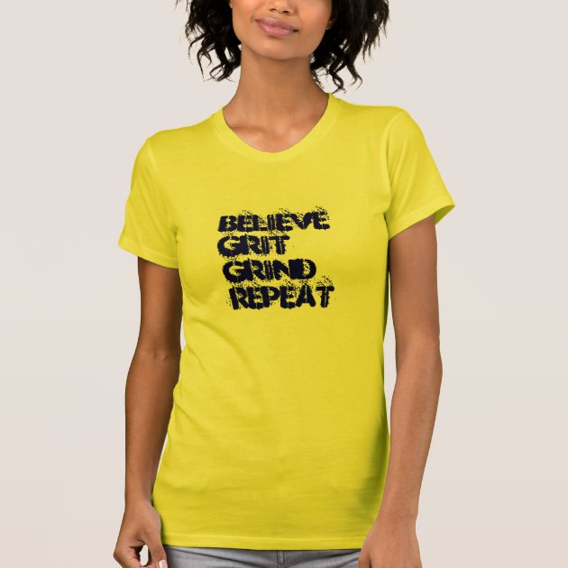 grit and grind t shirt