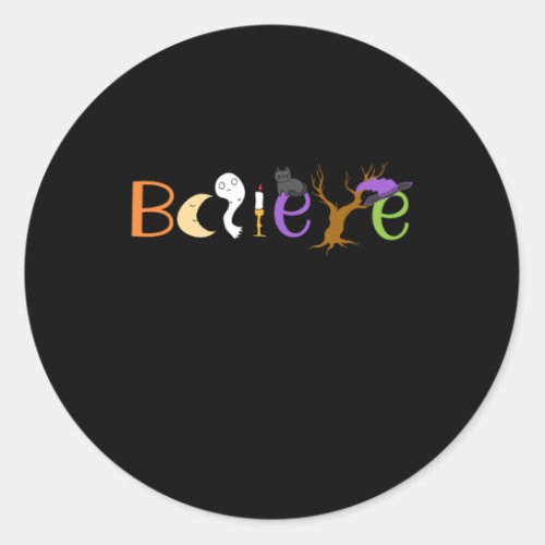 Believe Halloween Spooky Ghost Creepy Witch Gift Classic Round Sticker