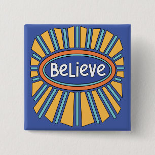 Believe - Have Faith   Button