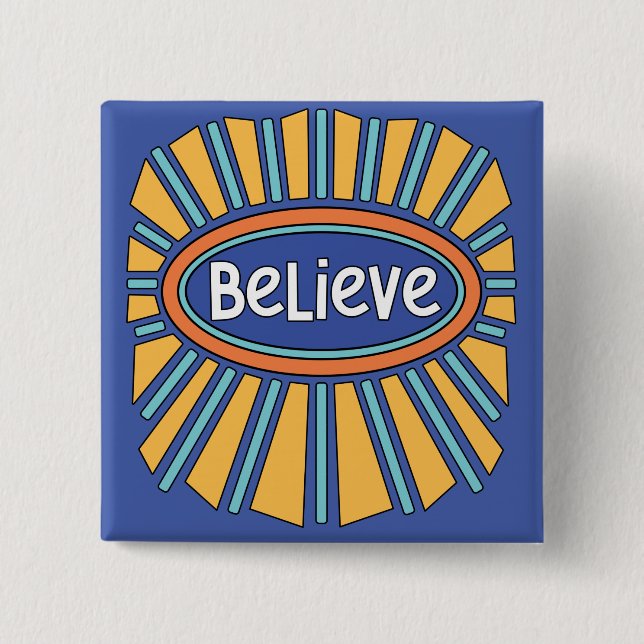 Believe - Have Faith   Button (Front)