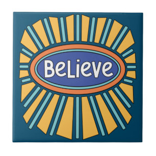 Believe - Have Faith Ceramic Tile