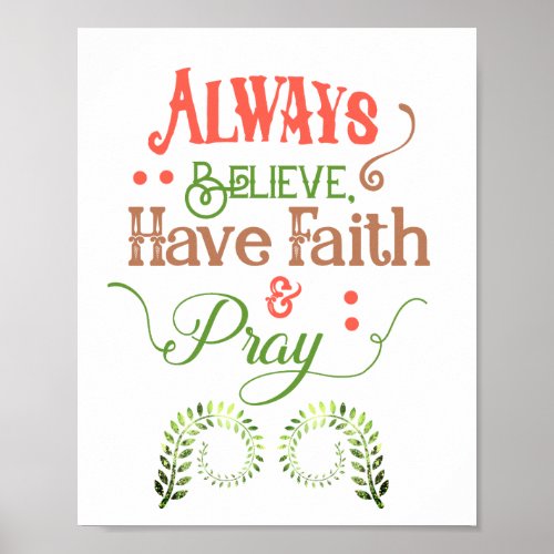 Believe Have Faith  Pray   Poster