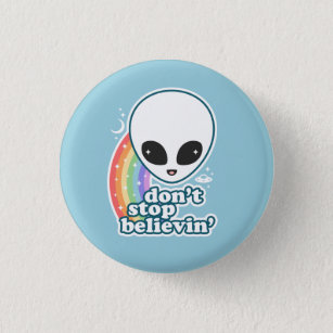 Believe in Aliens Pinback Button