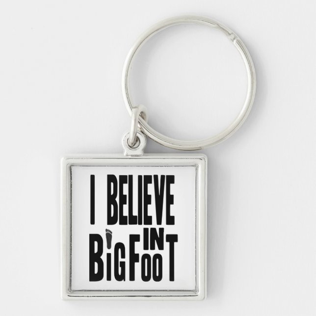 Believe in BIGFOOT - Black Keychain (Front)