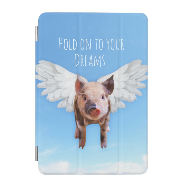 Believe in Dreams Funny Pigs Might Fly iPad Mini Cover (Front)