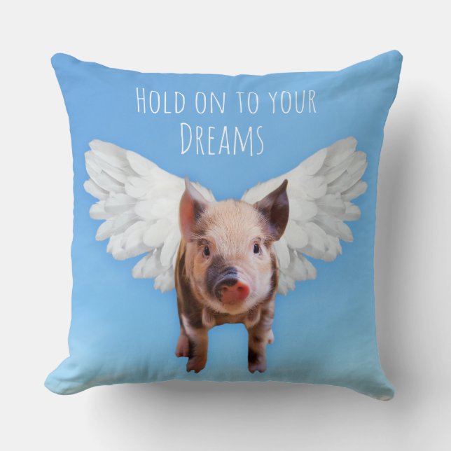 Believe in Dreams Funny Pigs Might Fly Throw Pillow (Front)
