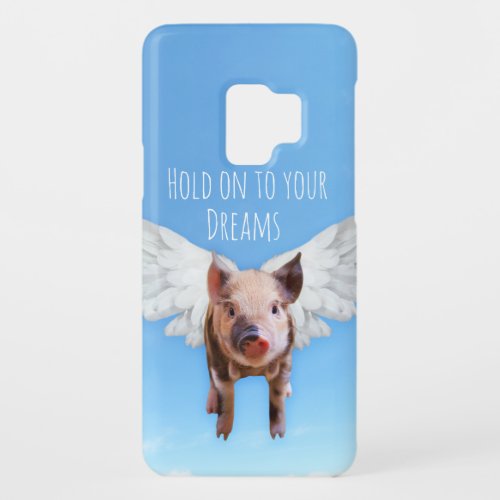 Believe in Dreams Pigs Might Fly Funny Case_Mate Samsung Galaxy S9 Case