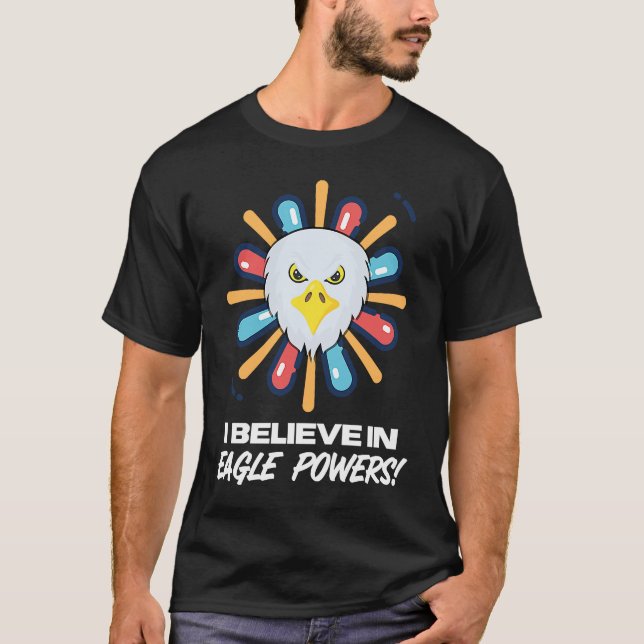 Believe in Eagle Powers Nacho  Lucha Libre Wrestle T-Shirt (Front)
