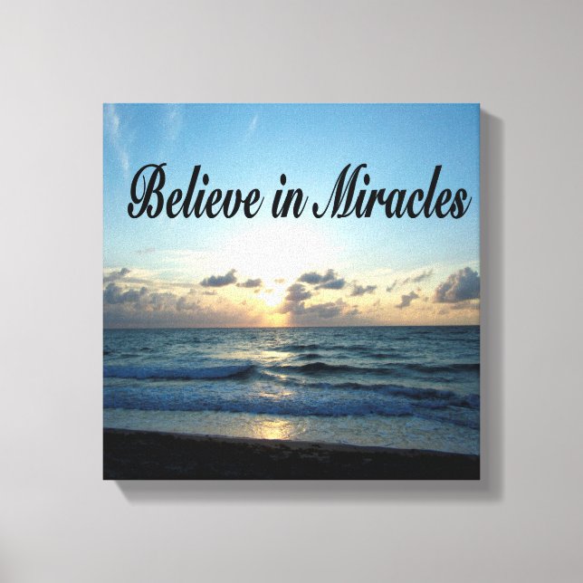 BELIEVE IN GOD'S MIRACLES CANVAS PRINT (Front)