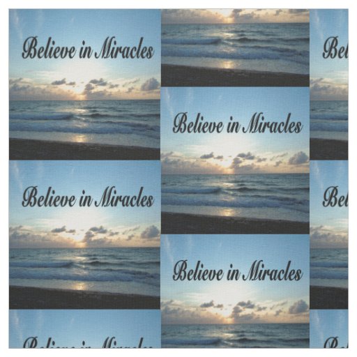 BELIEVE IN GOD'S MIRACLES FABRIC