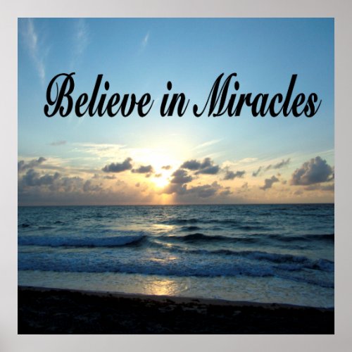 BELIEVE IN GODS MIRACLES POSTER