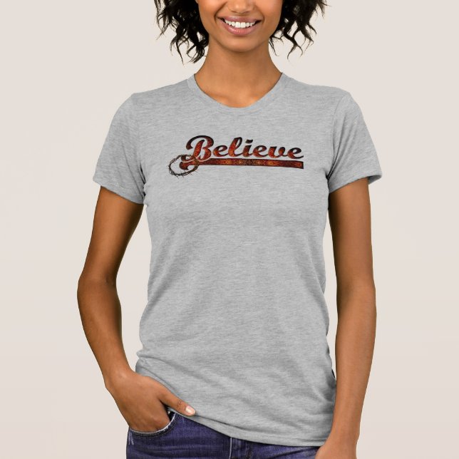 Believe in Jesus Christ  T-Shirt (Front)