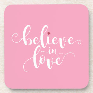 Believe in Love Valentine Calligraphy   Coaster