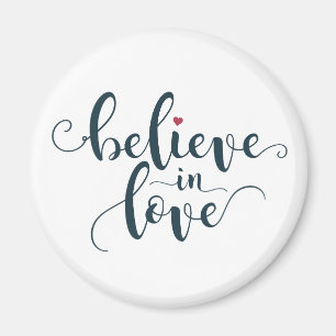 Believe in Love Valentine Calligraphy   Magnet