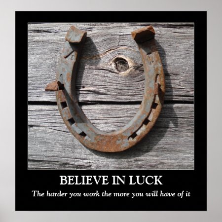 Believe In Luck Horseshoe Motivational Poster