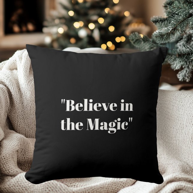 "Believe in Magic Black and White Elegant  Throw Pillow (Creator Uploaded)