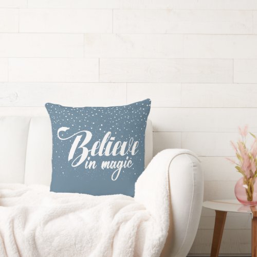Believe in Magic Dusty Blue Throw Pillow