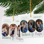 Believe in Magic First Christmas 6 Photo Any Color Ceramic Ornament<br><div class="desc">Believe in Magic photo ornament for new parents first Christmas as a family of 3 - or you can edit the wording to say whatever you want. The design features 6 photos and you can also change the color of the text and background. Your photos are displayed in 16:9 portrait...</div>