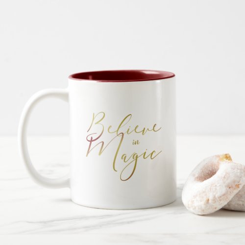Believe in Magic Quote Typography in Two Colors Two_Tone Coffee Mug