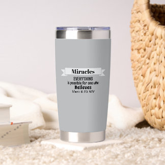Believe in Miracles Bible Verse Gray Christian Insulated Tumbler