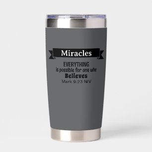 Believe in Miracles Bible Verse Gray Christian Insulated Tumbler
