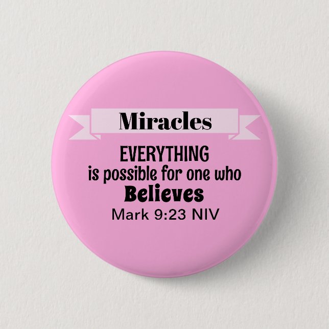 Believe in Miracles Bible Verse Pink Christian Button (Front)