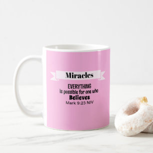 Believe in Miracles Bible Verse Pink Christian Coffee Mug