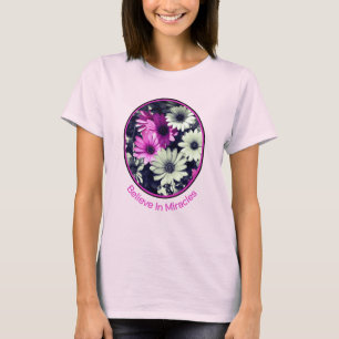Believe In Miracles Daisies Inspirational T-Shirt