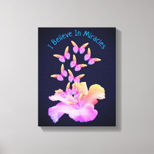 Believe In Miracles Hibiscus Flower Butterflies   Canvas Print