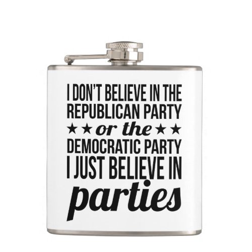 Believe in Parties  Funny Political Black  White Flask