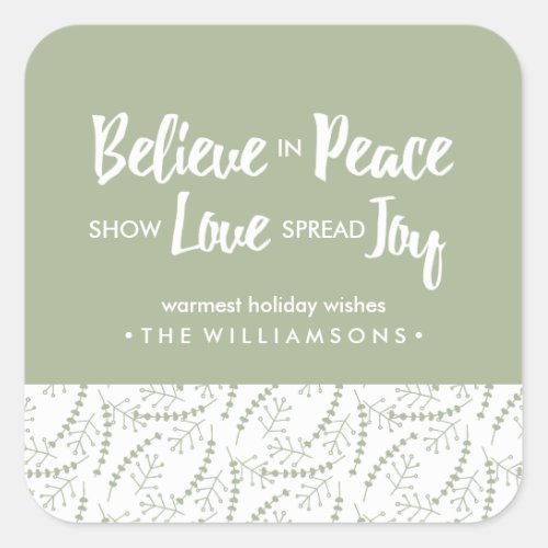 Believe in Peace Love Joy Hand_drawn Holiday Sage Square Sticker