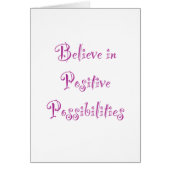 Believe in Positive Possibilities (Front)