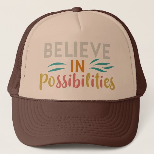  Believe in Possibilities Inspirational Cap