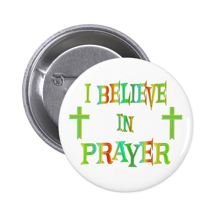 Believe in Prayer Button