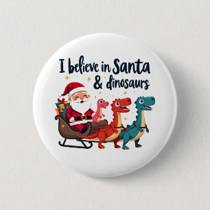 believe in Santa and dinosaurs (Santa riding dinos Button
