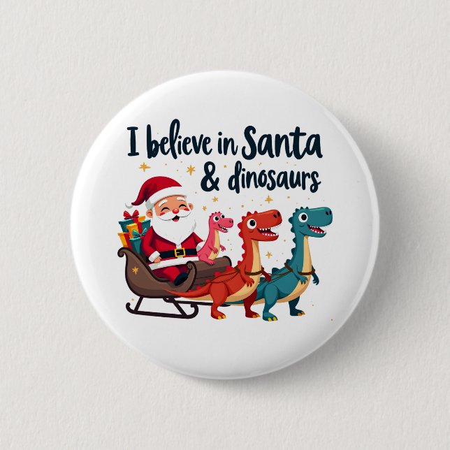 believe in Santa and dinosaurs (Santa riding dinos Button (Front)