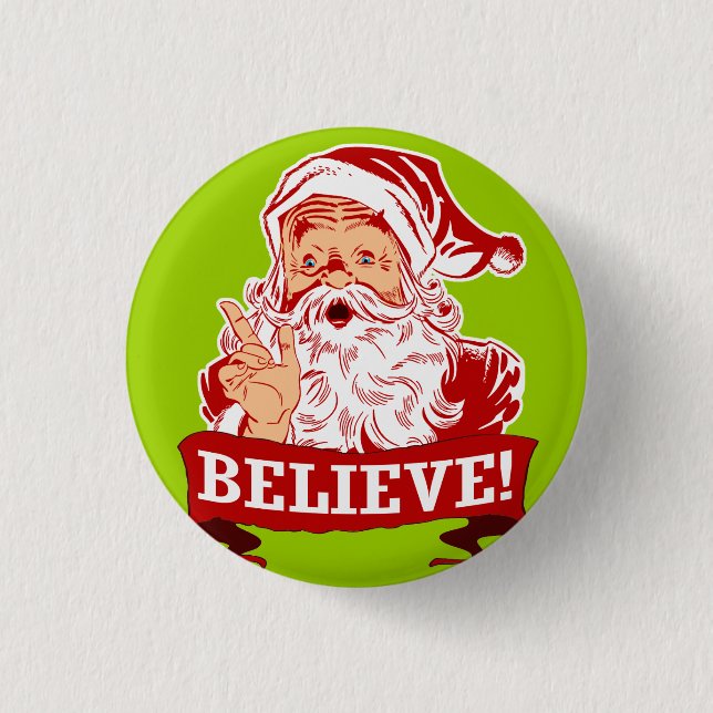 Believe In Santa Claus Button (Front)
