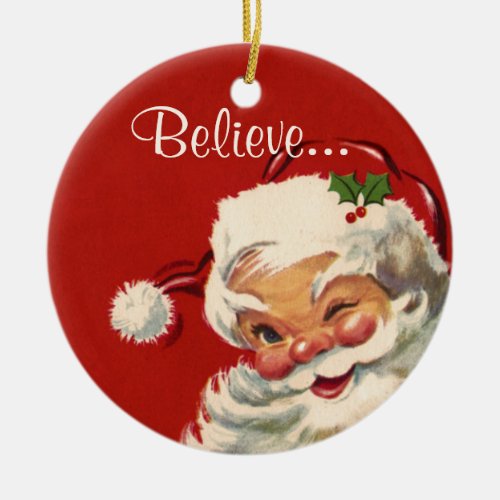 Believe in Santa Claus Ceramic Ornament