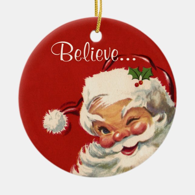 Believe... in Santa Claus! Ceramic Ornament (Front)