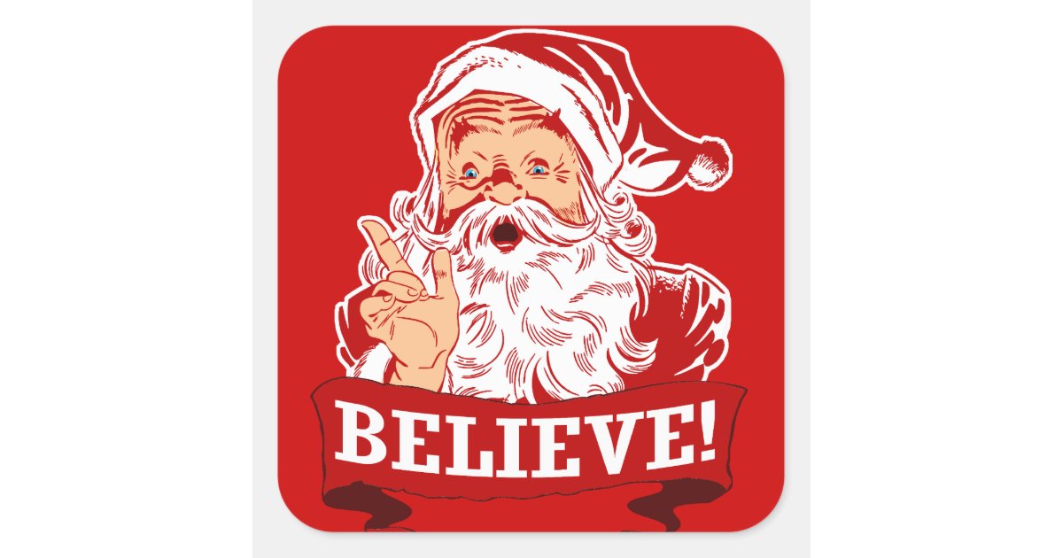 believe-in-santa-claus-square-sticker-zazzle