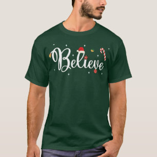 Believe in Santa Clausfunny Christmas Hat Candy Xm T-Shirt