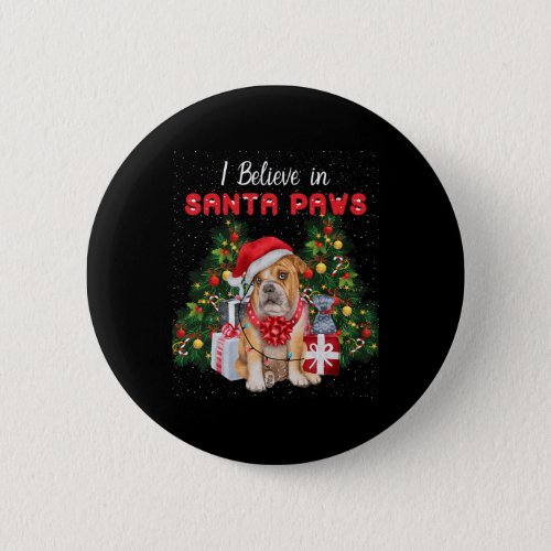 Believe In Santa Paws _ Bulldog Lover _ Cute Xmas  Button