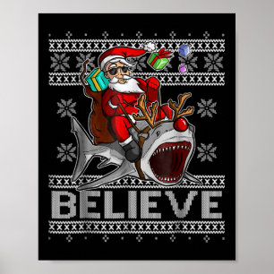 Believe In Santa Riding Shark Christmas Ugly Sweat Poster