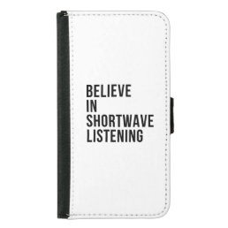Believe in short wave listening samsung galaxy s5 wallet case