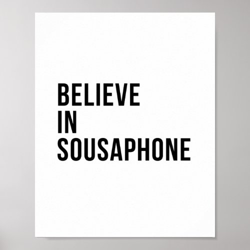 Believe in Sousaphone Poster
