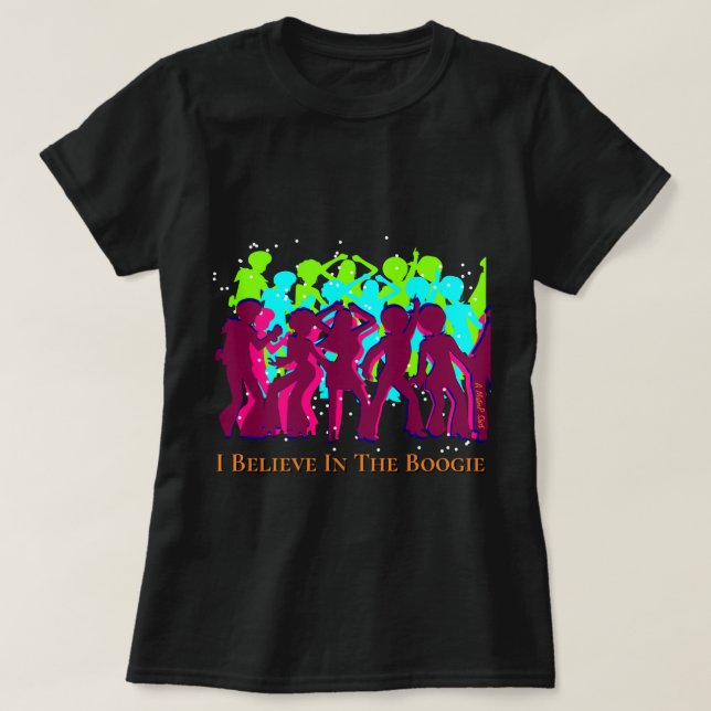 Believe In The Boogie - A MisterP Shirt (Design Front)