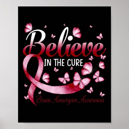 Believe In The Cure Brain Aneurysm Awareness Butte Poster