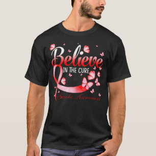 Believe In The Cure Stroke Awareness Butterfly T-Shirt